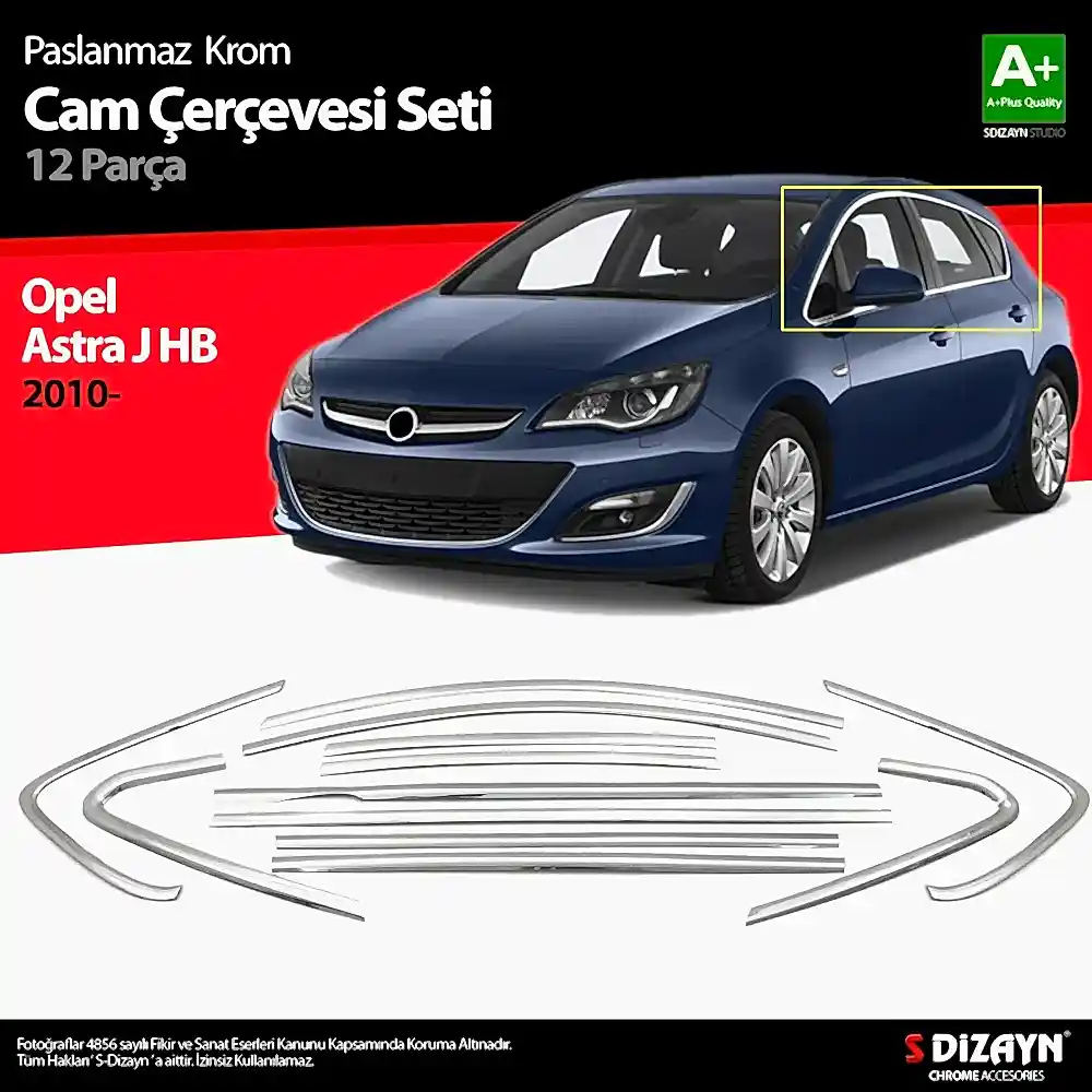 Opel Astra Uyumlu J Hatchback Krom Cam Çerçeve Seti 12 Parça 2010 Üzeri (Bütün-Formlu)