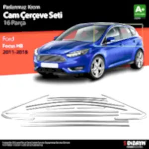 Ford Focus Uyumlu 3 Hatchback Krom Cam Çerçevesi 16 Parça A Kalite 2011-2018